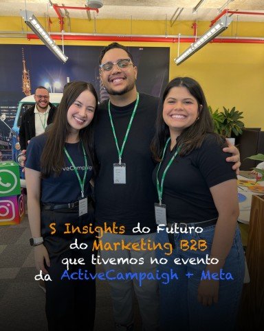Equipe da The Oak no encontro ActiveCampaign e Meta